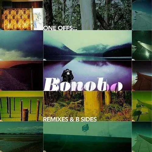 Bonobo - One Offs Remixes And B Sides
