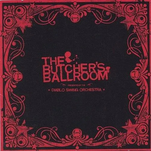 Diablo Swing Orchestra - Butcher's Ballroom