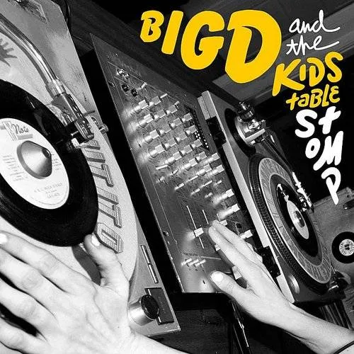 Big D & The Kids Table - Stomp