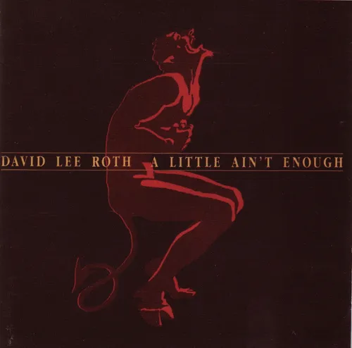 David Lee Roth - A Little Ain't Enough [Original Recording Remastered]