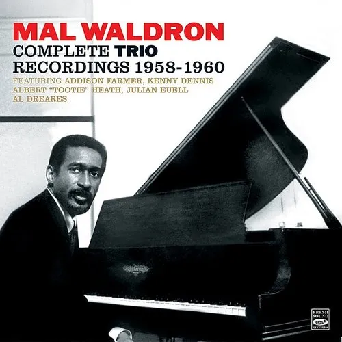 Mal Waldron - Complete Recordings Trio 1958-60 (Fra)