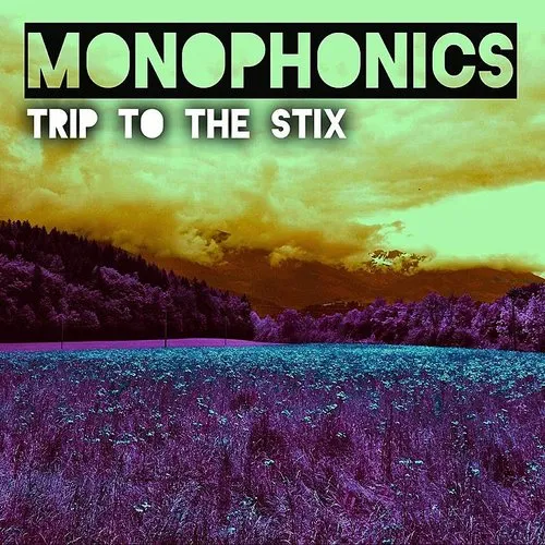 Monophonics - Trip To The Stix