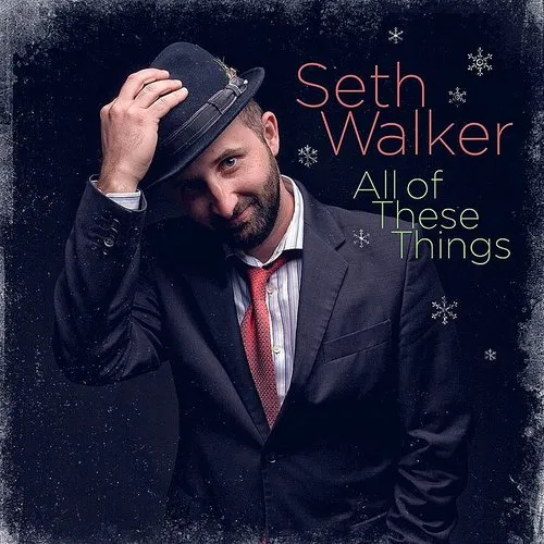 Seth Walker - All Of These Things - Single