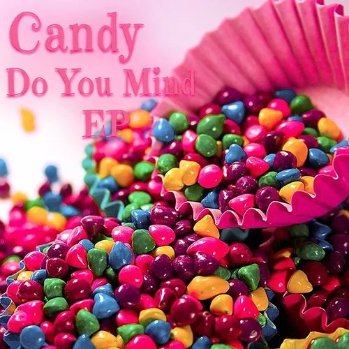Candy - Do You Mind EP