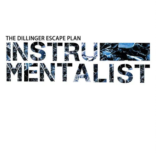 The Dillinger Escape Plan - Instrumentalist 