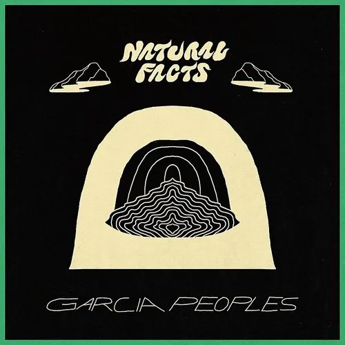 Garcia Peoples - Natural Facts