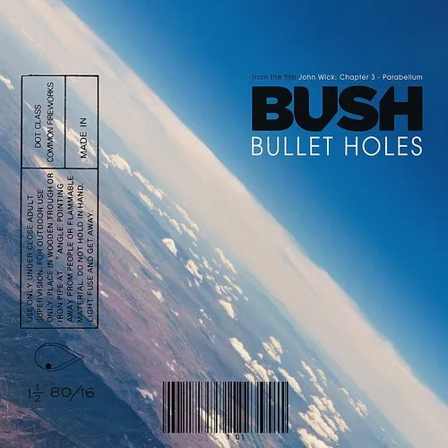 Bush - Bullet Holes (From &quot;John Wick: Chapter 3 - Parabellum&quot;)