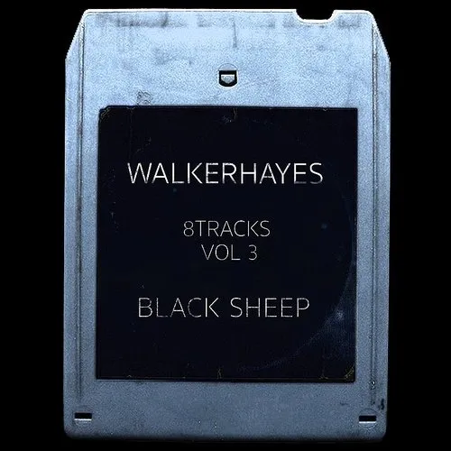 Walker Hayes - 8tracks, Vol. 3: Black Sheep