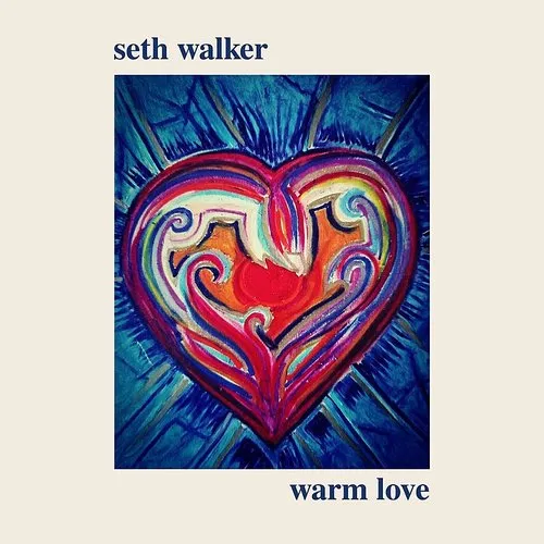 Seth Walker - Warm Love