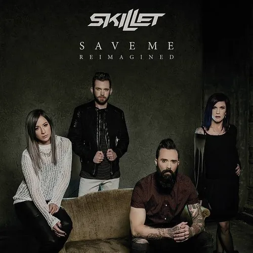 Skillet - Save Me (Reimagined) - Single