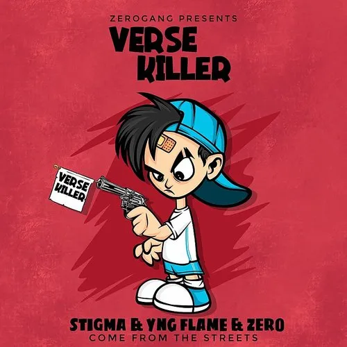 Zero - Verse Killer (Feat. Stigma & Yng Flame) - Single