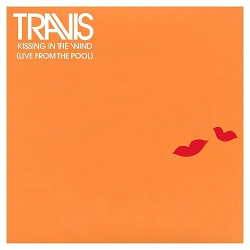 Travis - Kissing In The Wind (Live From The Pool) - Single