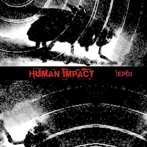 Human Impact - Ep01 [Clear Vinyl]