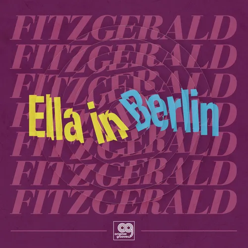 Ella Fitzgerald - Original Grooves: Ella in Berlin [RSD Drops 2021]