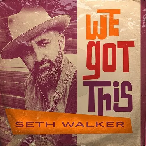 Seth Walker - We Got This