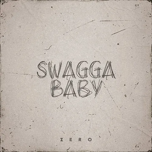 Zero - Swagga Baby - Single
