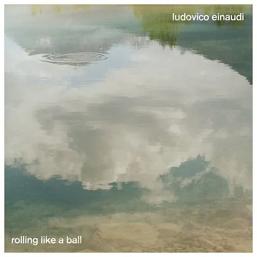 Ludovico Einaudi - Rolling Like A Ball