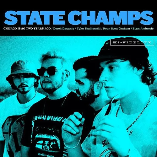 State Champs - Chicago Is So Two Years Ago