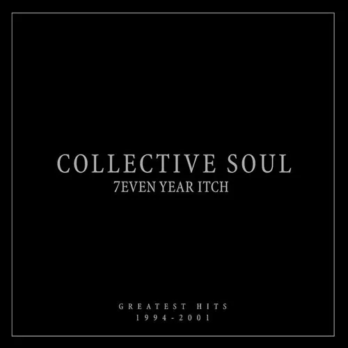 Collective Soul - 7even Year Itch: Collective Soul Greatest Hits (1994-2001) (International Version)