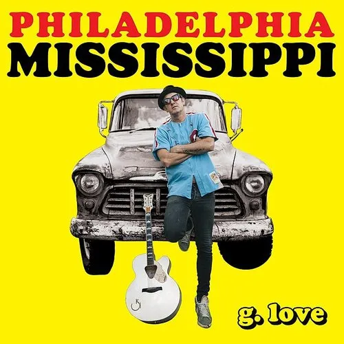 G. Love & Special Sauce - Love From Philly (Feat. Schoolly D &amp; Chuck Treece)