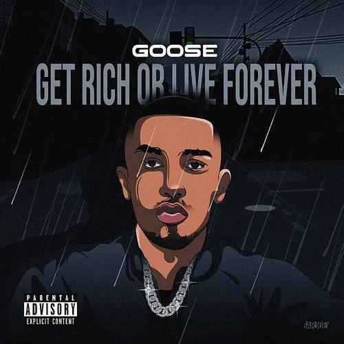 Goose - Get Rich Or Live Forever