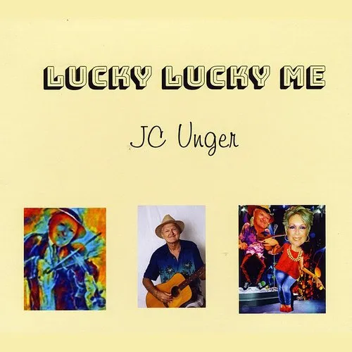 JC Unger - Lucky Lucky Me (Cdrp)